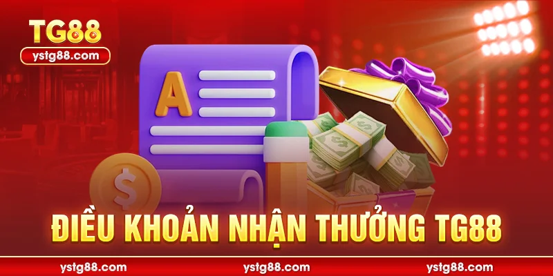 Khuyến mãi TG88: Tổng hợp các ưu đãi cực khủng mới nhất 2025 3 Điều khoản nhận thưởng TG88